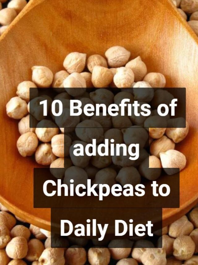 ​10 benefits of adding chickpeas to daily diet